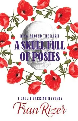 Un craniu plin de bujori - A Skull Full of Posies