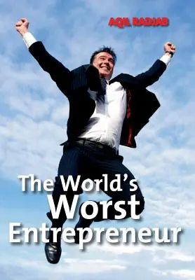Cel mai prost antreprenor din lume - The World's Worst Entrepreneur