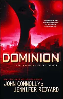 Dominion, 3: Cronicile invadatorilor (The Chronicles of the Invaders) - Dominion, 3: The Chronicles of the Invaders