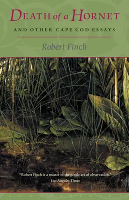 Death of a Hornet and Other Cape Cod Essays (Moartea unei viespi și alte eseuri despre Cape Cod) - Death of a Hornet and Other Cape Cod Essays
