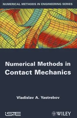Metode numerice în mecanica de contact - Numerical Methods in Contact Mechanics
