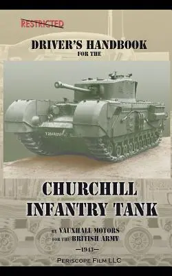 Manualul șoferului pentru tancul de infanterie Churchill - Driver's Handbook for the Churchill Infantry Tank
