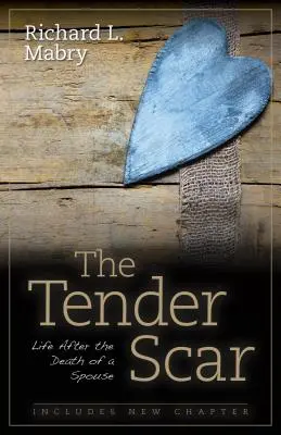 Cicatricea tandră: Viața după moartea unui soț - The Tender Scar: Life After the Death of a Spouse
