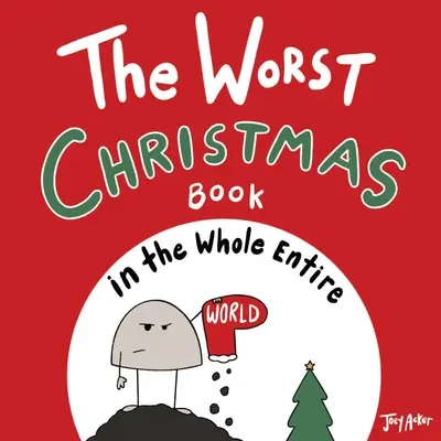 Cea mai proastă carte de Crăciun din întreaga lume - The Worst Christmas Book in the Whole Entire World