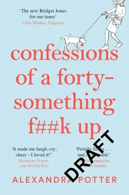 Confesiunile unui F**k Up de patruzeci și ceva de ani - Confessions of a Forty-Something F**k Up