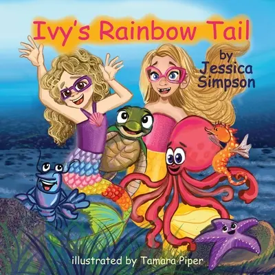 Coada de curcubeu a lui Ivy - Ivy's Rainbow Tail