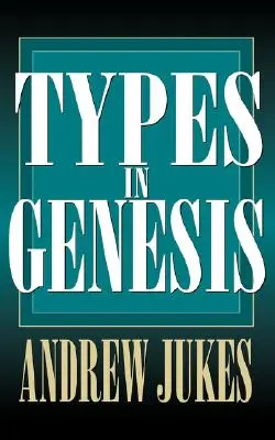 Tipuri în Geneză - Types in Genesis