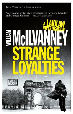 Strange Loyalties: O investigație Laidlaw (Jack Laidlaw Novels Book 3) - Strange Loyalties: A Laidlaw Investigation (Jack Laidlaw Novels Book 3)
