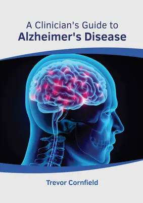 Ghidul clinicianului pentru boala Alzheimer [A Clinician's Guide to Alzheimer's Disease - A Clinician's Guide to Alzheimer's Disease