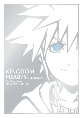 Kingdom Hearts Ultimania: Povestea dinainte de Kingdom Hearts III - Kingdom Hearts Ultimania: The Story Before Kingdom Hearts III