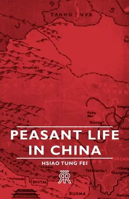 Viața țărănească în China - Peasant Life in China
