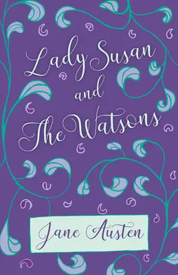 Lady Susan și familia Watson - Lady Susan and The Watsons