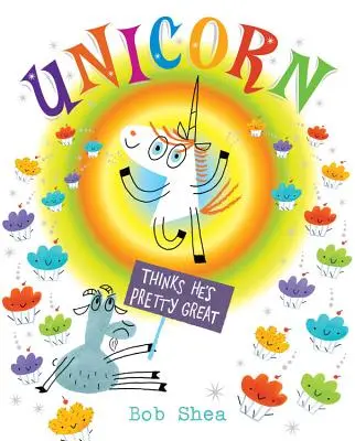 Unicornul crede că e destul de grozav - Unicorn Thinks He's Pretty Great
