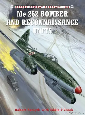 Me 262 Bombardier și unități de recunoaștere - Me 262 Bomber and Reconnaissance Units