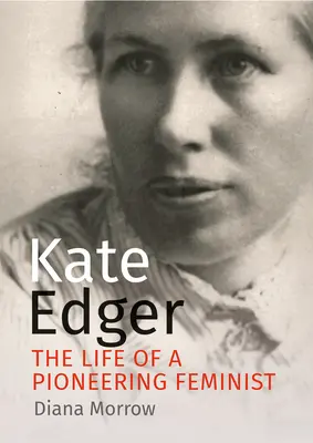 Kate Edger: Viața unei feministe de pionierat - Kate Edger: The Life of a Pioneering Feminist
