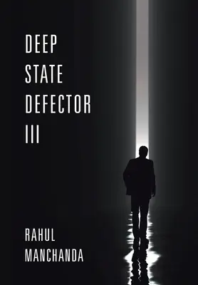 Defector de stare profundă III - Deep State Defector III