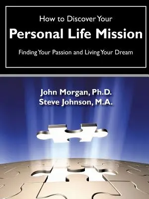 Cum să vă descoperiți misiunea personală de viață - How to Discover Your Personal Life Mission
