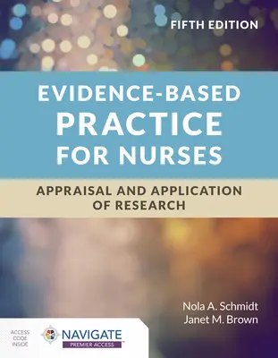 Practică bazată pe dovezi pentru asistenți medicali: Evaluarea și aplicarea cercetării - Evidence-Based Practice for Nurses: Appraisal and Application of Research
