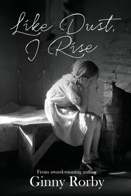 Ca praful, mă ridic - Like Dust, I Rise