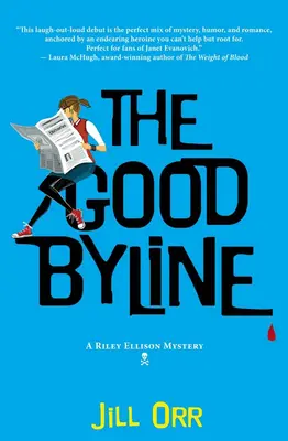 The Good Byline: Un mister Riley Ellison - The Good Byline: A Riley Ellison Mystery