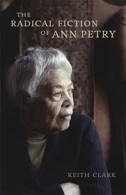 Ficțiunea radicală a lui Ann Petry - The Radical Fiction of Ann Petry