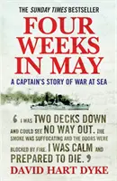 Patru săptămâni în mai - Povestea unui căpitan de război pe mare - Four Weeks in May - A Captain's Story of War at Sea