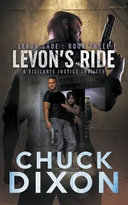 Levon's Ride: Un thriller al justiției vigilante - Levon's Ride: A Vigilante Justice Thriller