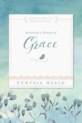 Devenind o femeie a harului - Becoming a Woman of Grace