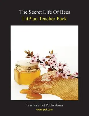 Litplan Teacher Pack: Viața secretă a albinelor - Litplan Teacher Pack: The Secret Life of Bees