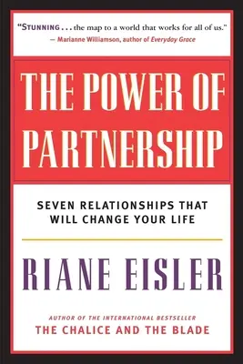 Puterea parteneriatului: Șapte relații care îți vor schimba viața - The Power of Partnership: Seven Relationships That Will Change Your Life