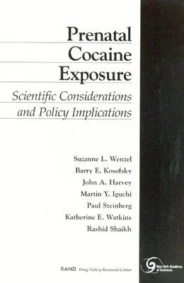 Expunerea prenatală la cocaină: considerații științifice și implicații politice - Prenatal Cocaine Exposure: Scientific Considerations and Policy Implications