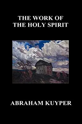 Lucrarea Duhului Sfânt (Hardback) - The Work of the Holy Spirit (Hardback)