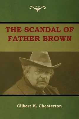 Scandalul părintelui Brown (The Scandal of Father Brown) - The Scandal of Father Brown