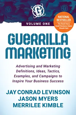Guerrilla Marketing Volume 1: Definiții, idei, tactici, exemple și campanii de publicitate și marketing pentru a vă inspira succesul în afaceri - Guerrilla Marketing Volume 1: Advertising and Marketing Definitions, Ideas, Tactics, Examples, and Campaigns to Inspire Your Business Success