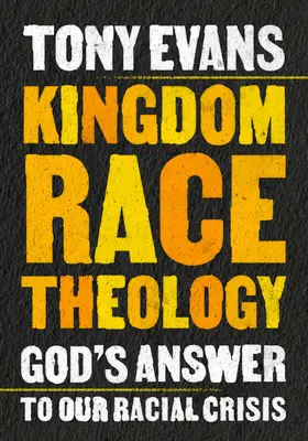 Teologia rasială a Regatului: Răspunsul lui Dumnezeu la criza noastră rasială - Kingdom Race Theology: God's Answer to Our Racial Crisis