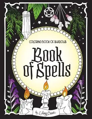 Cartea de colorat a umbrelor: Carte de vrăji - Coloring Book of Shadows: Book of Spells
