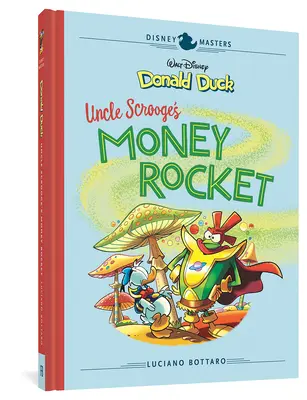Donald Duck de Walt Disney: Racheta de bani a unchiului Scrooge: Disney Masters Vol. 2 - Walt Disney's Donald Duck: Uncle Scrooge's Money Rocket: Disney Masters Vol. 2