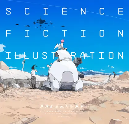 Ilustrație științifico-fantastică: Vitrina creatorilor din viitorul apropiat și lumile fantastice - Science Fiction Illustration: The Near Future and Fantasy Worlds Creators' Showcase