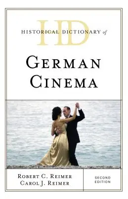 Dicționar istoric al cinematografiei germane, ediția a doua - Historical Dictionary of German Cinema, Second Edition