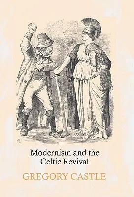 Modernismul și renașterea celtică - Modernism and the Celtic Revival