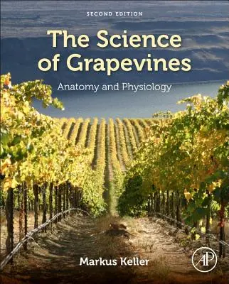 Știința viței de vie: Anatomie și fiziologie - The Science of Grapevines: Anatomy and Physiology