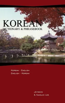 Dicționar coreean și carte de fraze: Coreeană-Engleză/Engleză-Coreeană - Korean Dictionary & Phrasebook: Korean-English/English-Korean