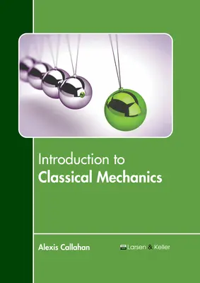 Introducere în mecanica clasică - Introduction to Classical Mechanics