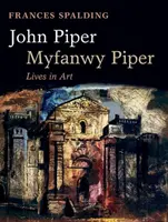 John Piper, Myfanwy Piper: O biografie - John Piper, Myfanwy Piper: A Biography