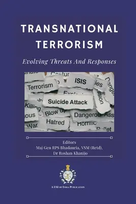 Terorismul transnațional: Evoluția amenințărilor și răspunsurilor (Bhadauria Vsm (Retd) Rps) - Transnational Terrorism: Evolving Threats and Responses (Bhadauria Vsm (Retd) Rps)