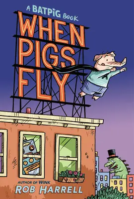 Batpig: Când porcii zboară - Batpig: When Pigs Fly