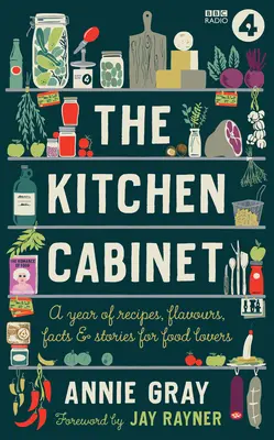 Dulapul de bucătărie: Un almanah pentru iubitorii de mâncare - The Kitchen Cabinet: An Almanac for Food Lovers