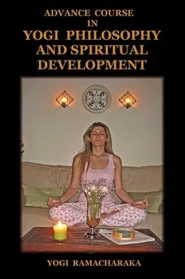 Curs avansat de filosofie yoghină și dezvoltare spirituală - Advance Course in Yogi Philosophy and Spiritual Development