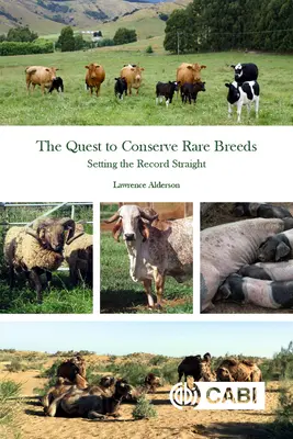 Căutarea conservării raselor rare: Stabilirea adevărului - The Quest to Conserve Rare Breeds: Setting the Record Straight