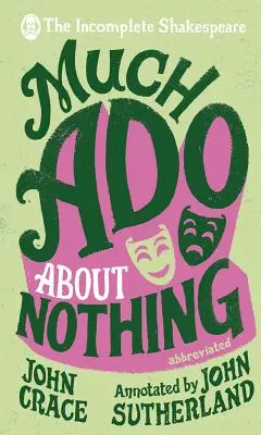 Incomplet Shakespeare: Mult zgomot pentru nimic - Incomplete Shakespeare: Much Ado About Nothing